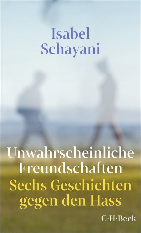 Unwahrscheinliche Freundshaften - Isabel Schayani (C.H. Beck, Allemagne, 2026).jpg